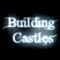 Building Castles