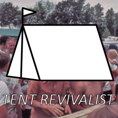 Tent Revivalist