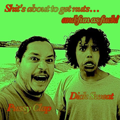 Pussy Clap & Dick Sweat