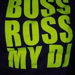DJBOSSROSSS