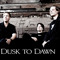 Dusk to Dawn