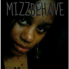 MIZZBEHAVE