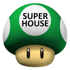 SuperHouse