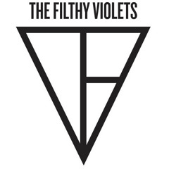 The Filthy Violets