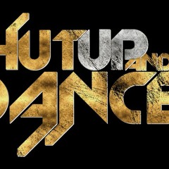 Shut Up And Dance Music