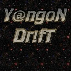 yangondrift