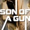 Son Of A Gun*
