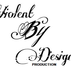 VIOLENT BY DESIGN