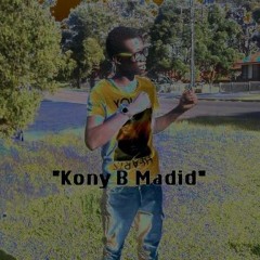 Kony B Madid Put Me Do(original)
