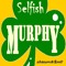 Selfish Murphy