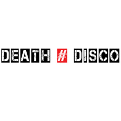 DEATH # DISCO