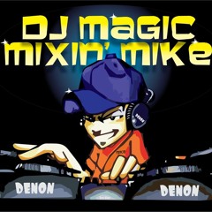 DJ Magic Mixn' Mike
