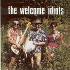 The Welcome Idiot