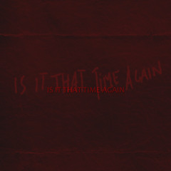 Is It That Time Again