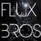 Flux Bros