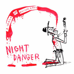 Night Danger!