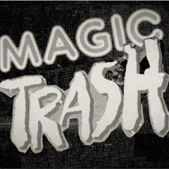 Magic Trash