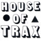 House Of Trax