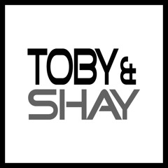 TOBY & SHAY