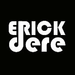 Erick Dere