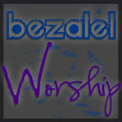 Bezalel Worship