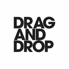 DRAG AND DROP