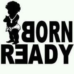 Born Ready 1
