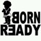 Born Ready 1