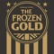The Frozen Gold