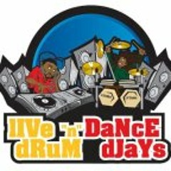 lIve dRUm N Dance Djays