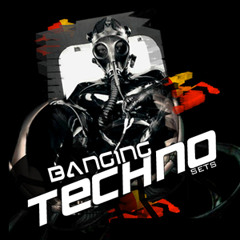 Banging Techno sets:021..
