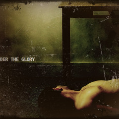 Under The Glory
