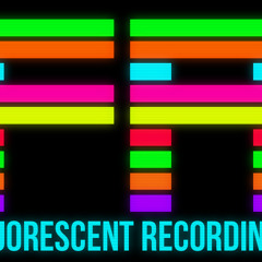 Fluorescent Recordings