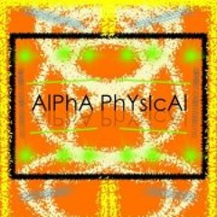 AlPhA PhYsIcAl