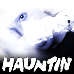 hauntin