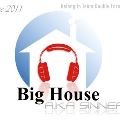 BigHouse a.k.a Sinner