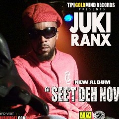 @JUKI_RANX - "WI NUH TEK" (Entertainer riddim)