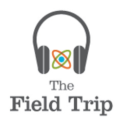 TheFieldTripPodcast