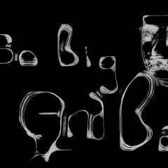 So Big And Bad