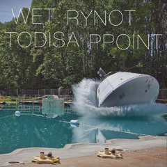 WET RYNOT TODISA PPOINT