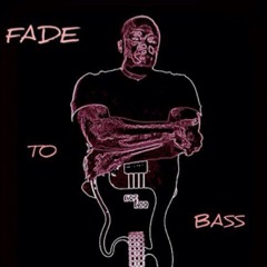 Fade2Bass