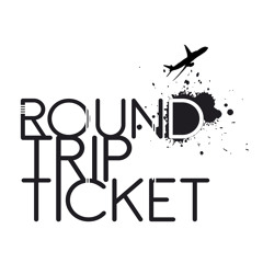 Round Trip Ticket