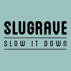 slugrave