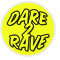 Dare 2 Rave