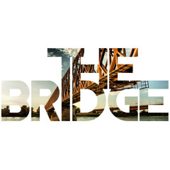 THE BRIDGE