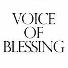 Voice of Blessing