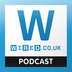 Wired.co.uk Podcast