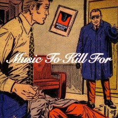 MUSICTOKILLFOR