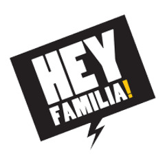 Hey Familia!