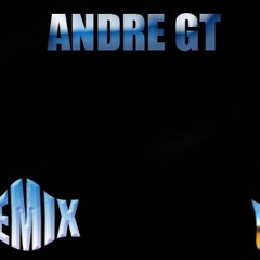 AndreGT-RMX